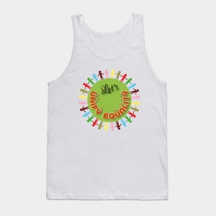 Unify - unite - equality Tank Top